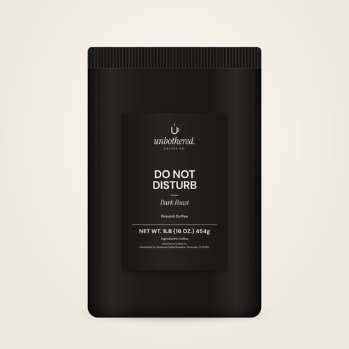 Do Not Disturb · Dark Roast