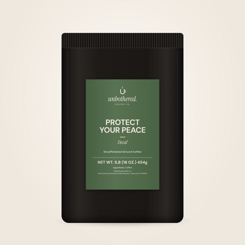 Protect Your Peace · Decaf